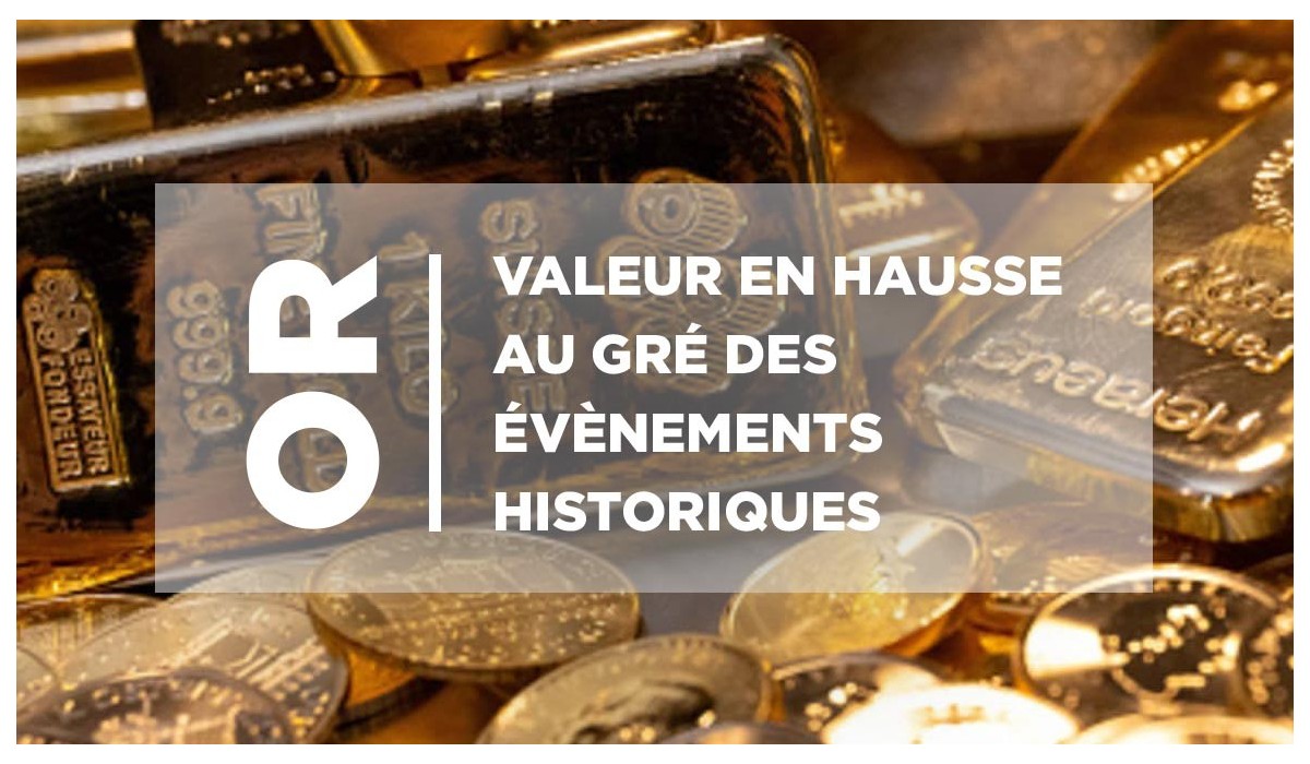 L'or : hausse contante au fil de l'Histoire